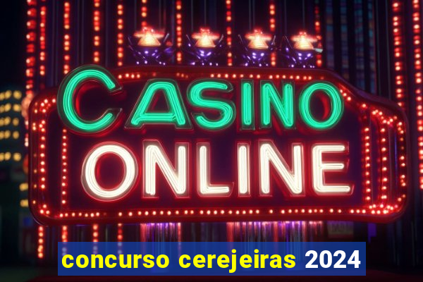 concurso cerejeiras 2024